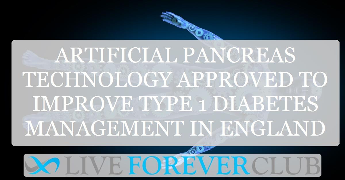 Artificial pancreas technology approved to improve type 1 diabetes management in England