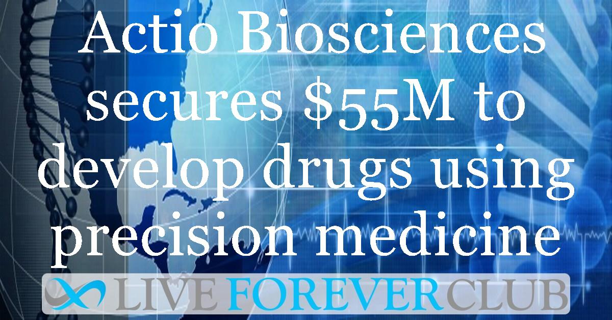 Actio Biosciences secures $55M to develop drugs using precision medicine
