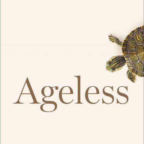 Ageless: The New Science of Getting Older Without Getting Old information and news