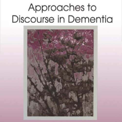 Approaches to Discourse in Dementia information and news