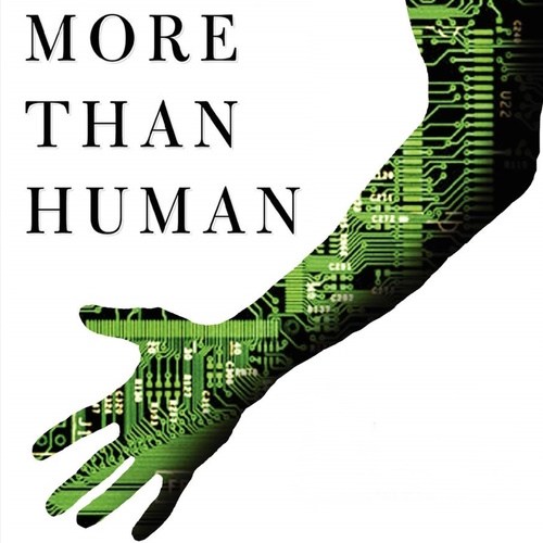 More Than Human: Embracing the Promise of Biological Enhancement information and news