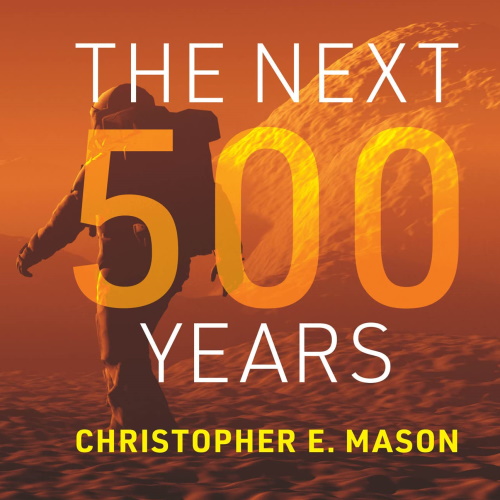 The Next 500 Years information and news
