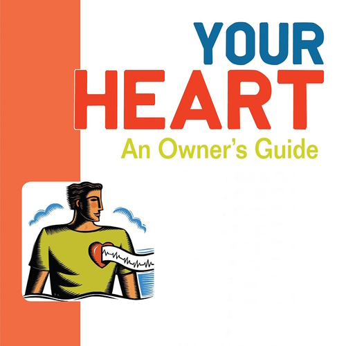Your Heart: An Owner’s Guide information and news