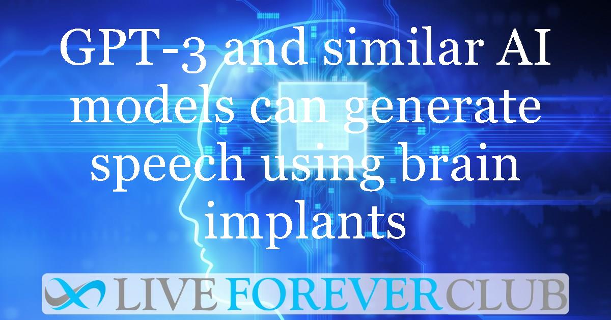 GPT-3 and similar AI models can generate speech, using brain implants at a record-breaking speed