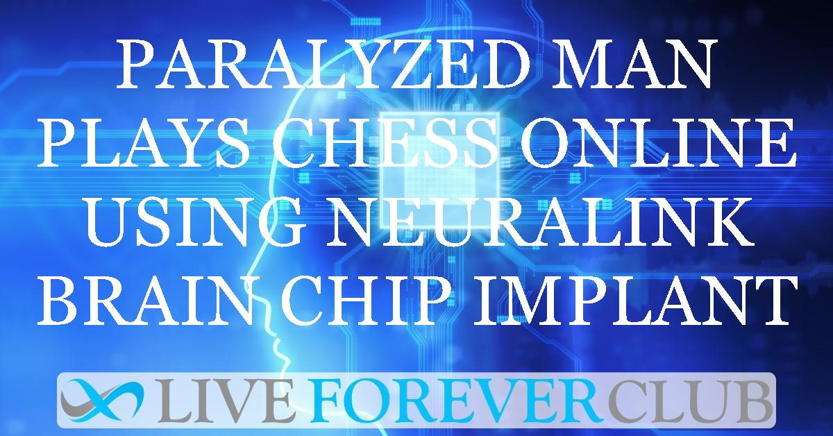 Paralyzed man plays chess online using Neuralink brain chip implant