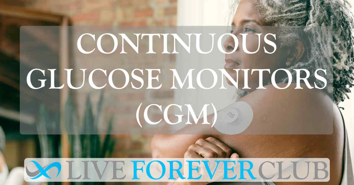 Continuous Glucose Monitors (CGM)