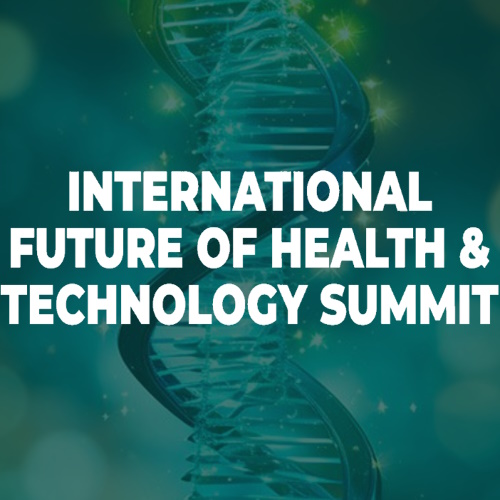 International Future of Health and Technology Summit information and news