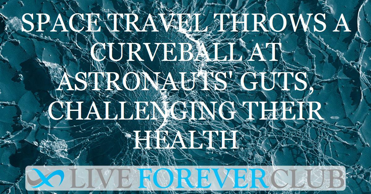 Space travel throws a curveball at astronauts' guts, challenging their health