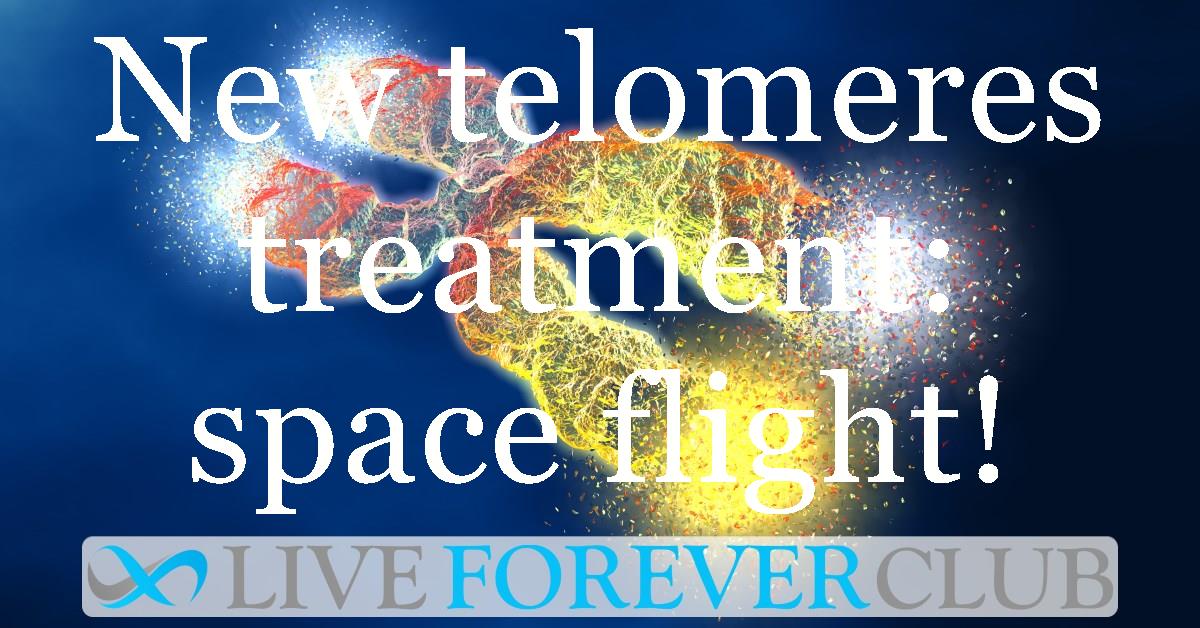 New telomeres lengthening treatment - space flight!