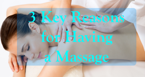 3 Key Reasons for Having a Massage