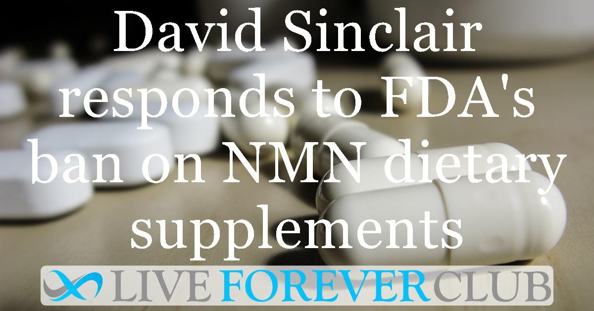 David Sinclair responds to FDA's ban on NMN dietary supplements