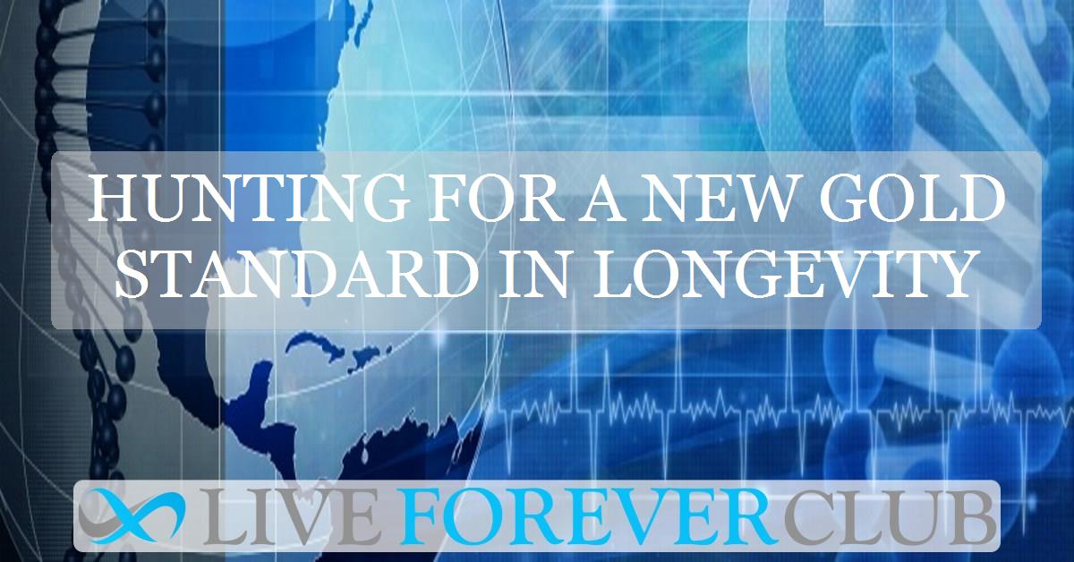 Hunting for a new gold standard in longevity