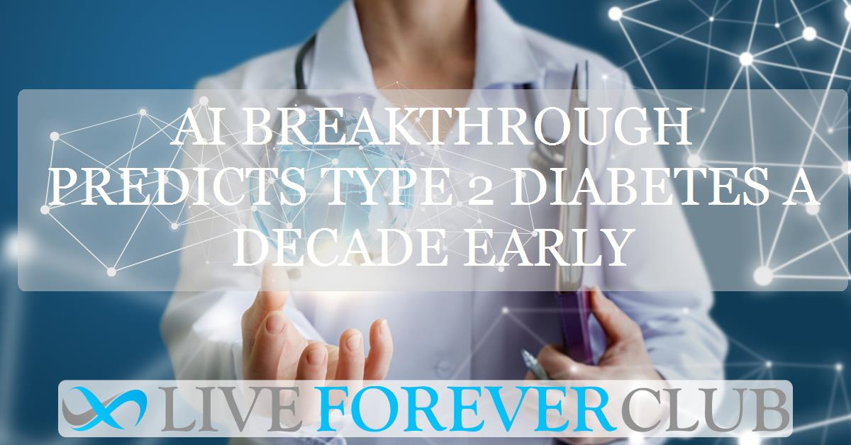 AI breakthrough predicts type 2 diabetes a decade early