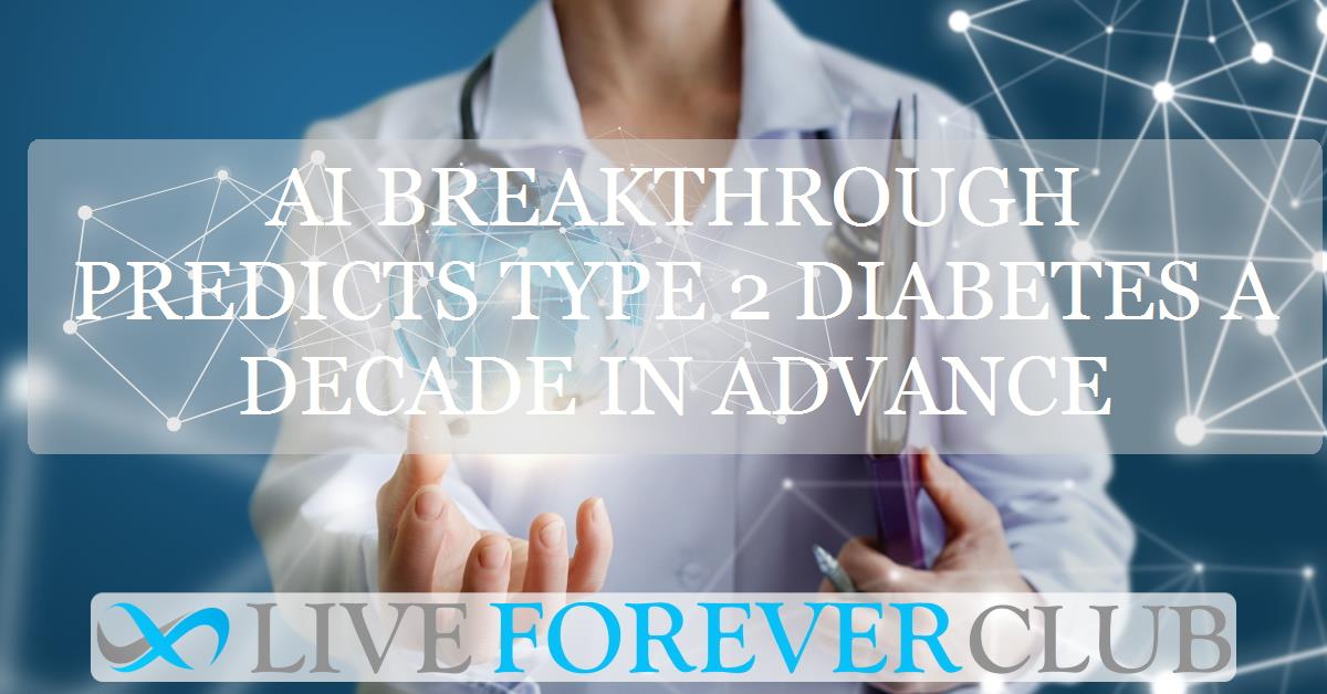 AI breakthrough predicts type 2 diabetes a decade in advance