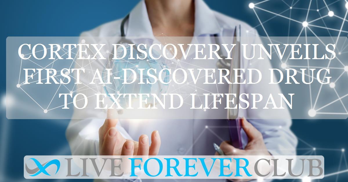 Cortex Discovery unveils first AI-discovered drug to extend lifespan