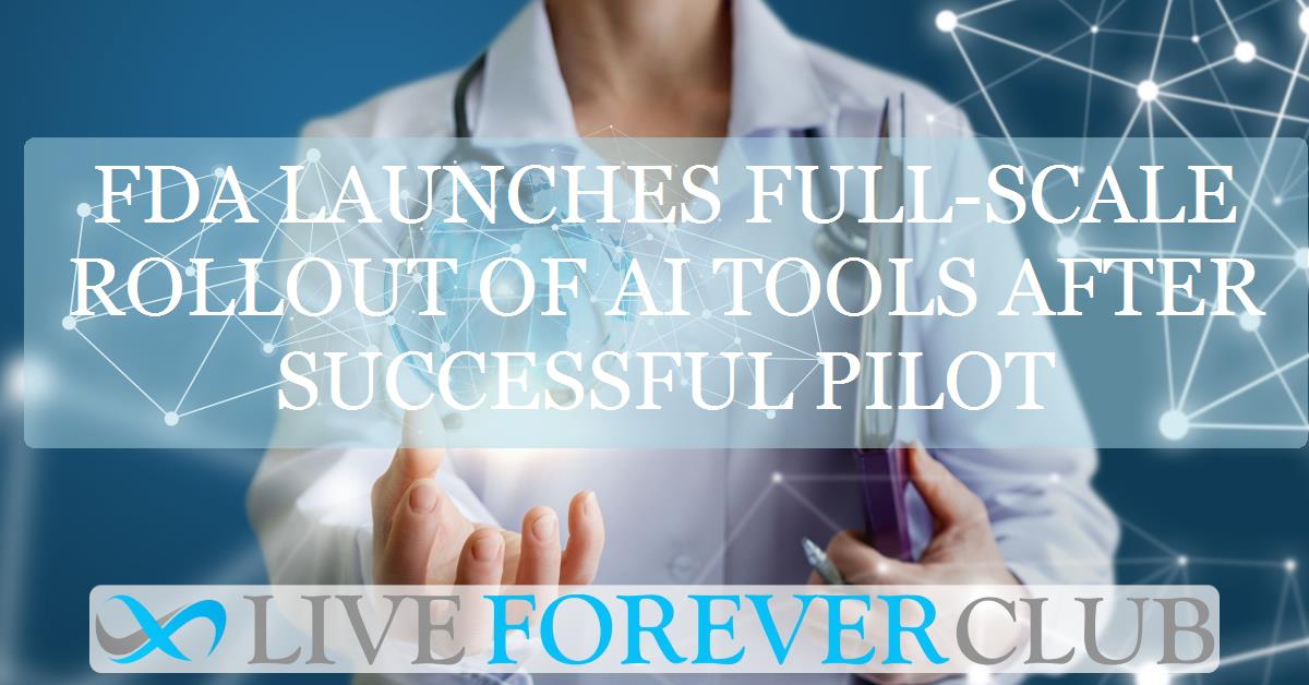 FDA launches full-scale rollout of AI tools after successful pilot
