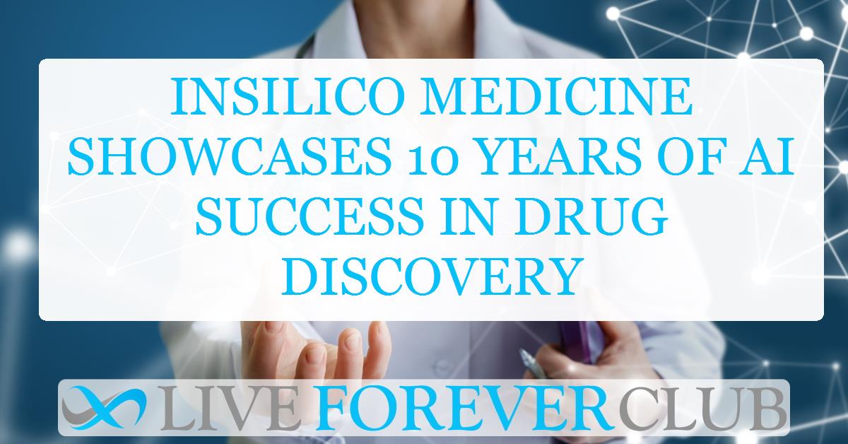 Insilico Medicine showcases 10 years of AI success in drug discovery