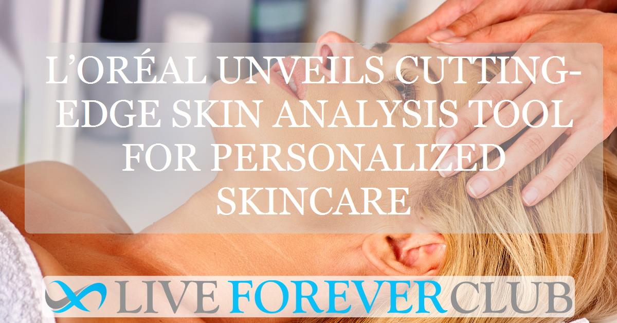 L’Oréal unveils cutting-edge skin analysis tool for personalized skincare