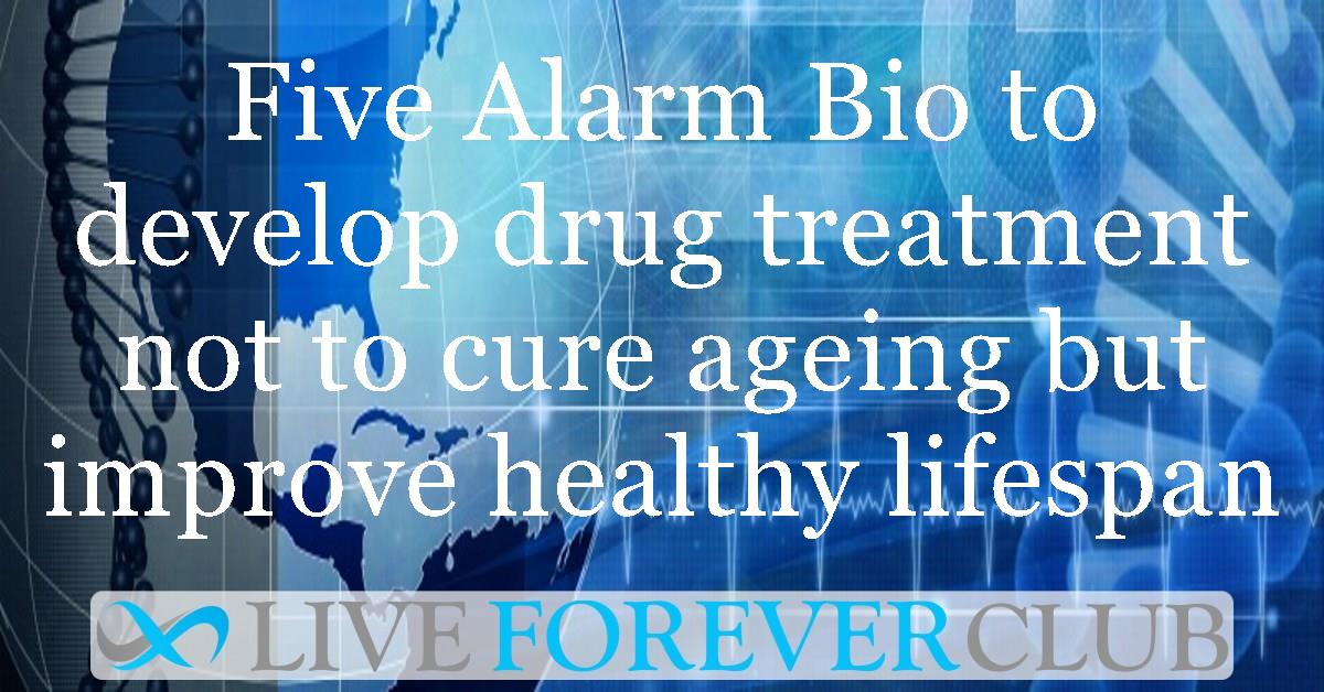 Five Alarm Bio to develop drug treatment not to cure ageing but improve healthy lifespan