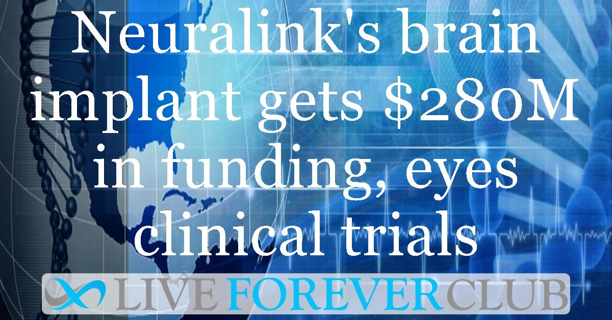 Neuralink's brain implant gets $280M in funding, eyes clinical trials