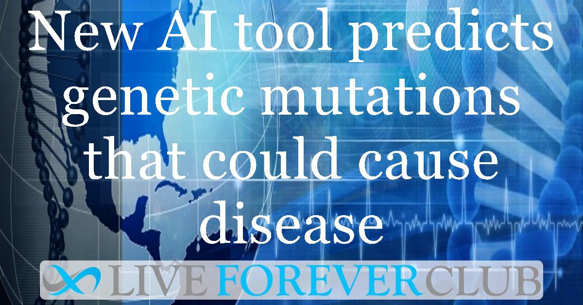 New AI tool predicts genetic mutations that could cause disease