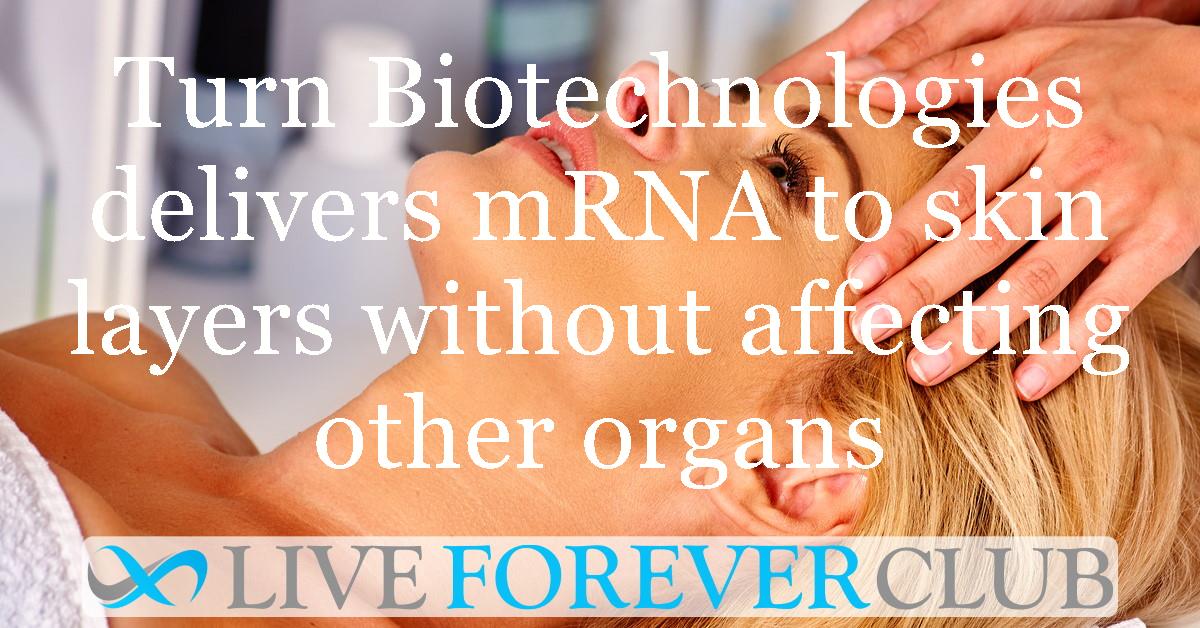 Turn Biotechnologies delivers mRNA to skin layers without affecting other organs