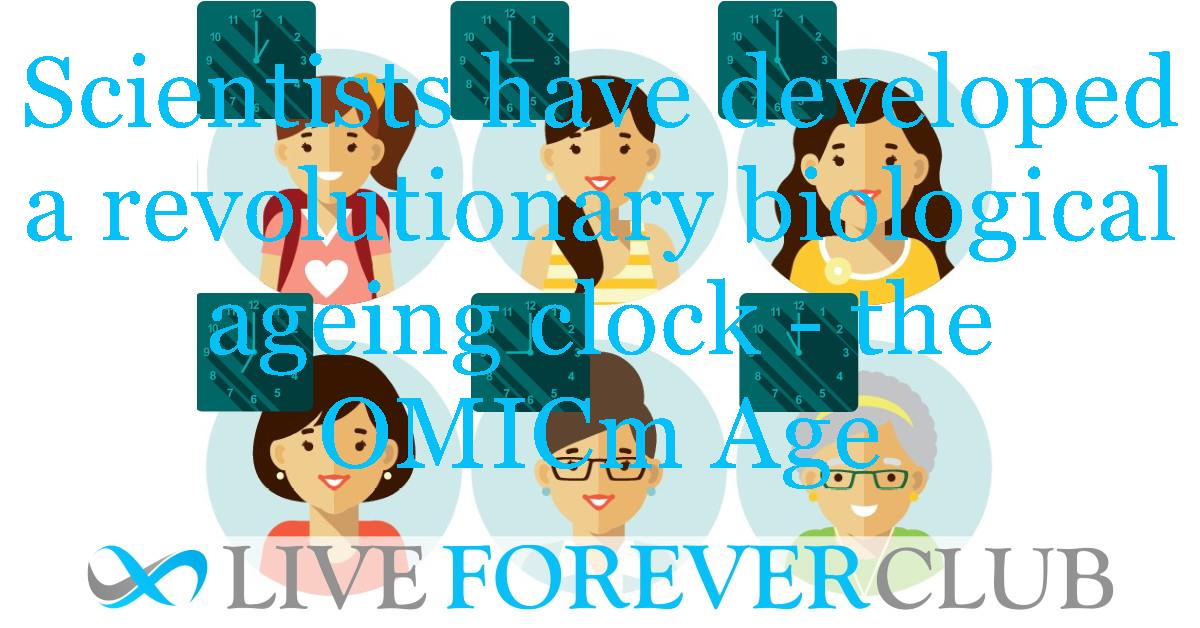 Scientists have developed a revolutionary biological ageing clock- the OMICm Age