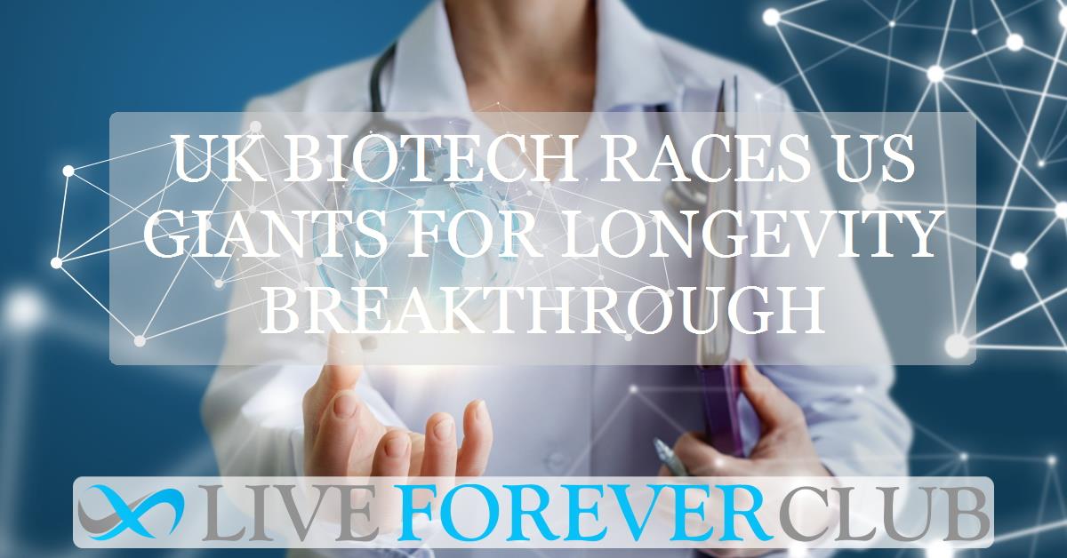 UK biotech races US giants for longevity breakthrough