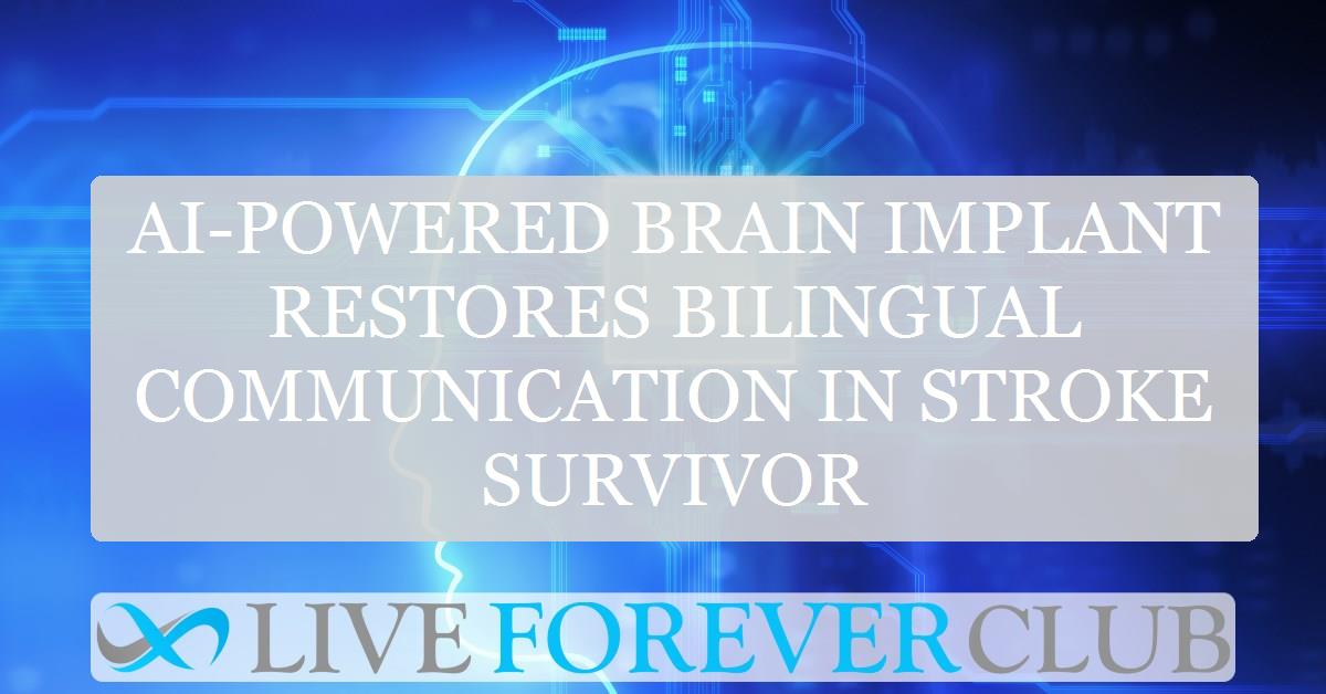 AI-powered brain implant restores bilingual communication in stroke survivor