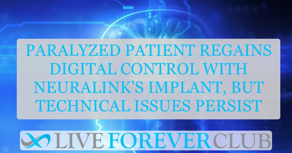 Paralyzed patient regains digital control with Neuralink's implant, but technical issues persist