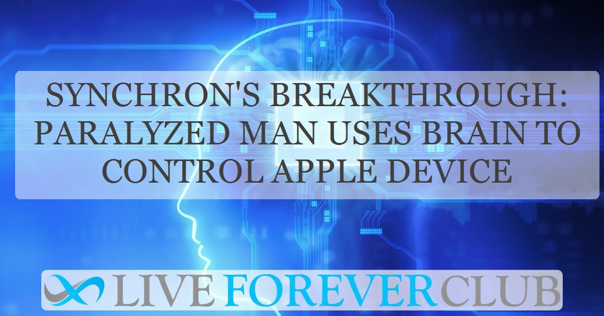 Synchron's breakthrough: paralyzed man uses brain to control Apple device