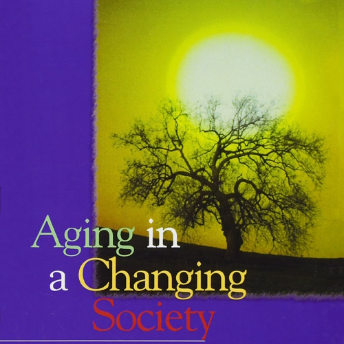 Aging in a Changing Society information and news