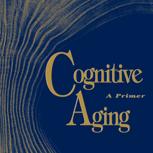 Cognitive Aging: A Primer information and news
