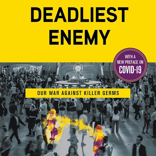 Deadliest Enemy: Our War Against Killer Germs information and news