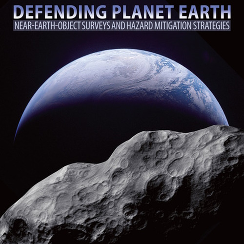 Defending Planet Earth information and news