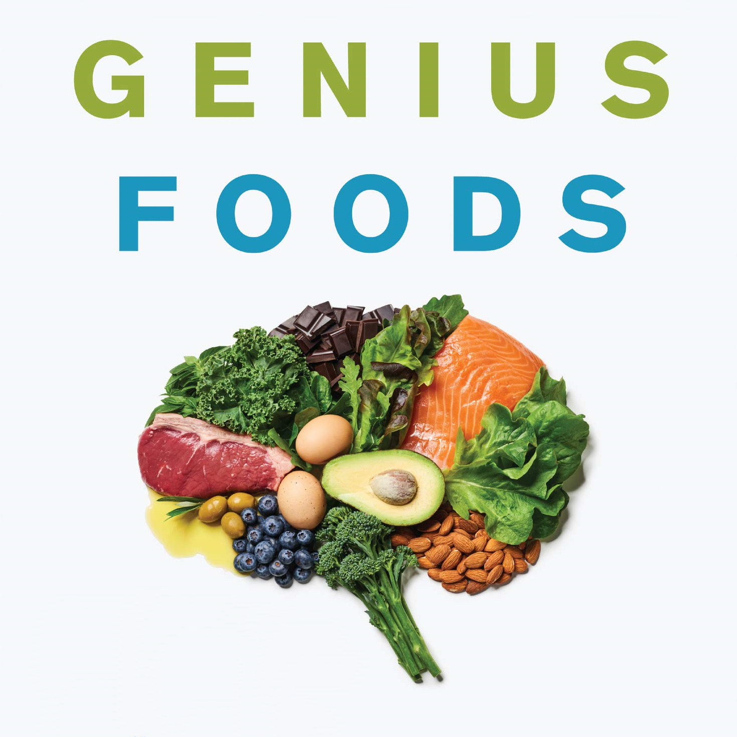 Genius Foods: Become Smarter, Happier, and More Productive While Protecting Your Brain for Life information and news