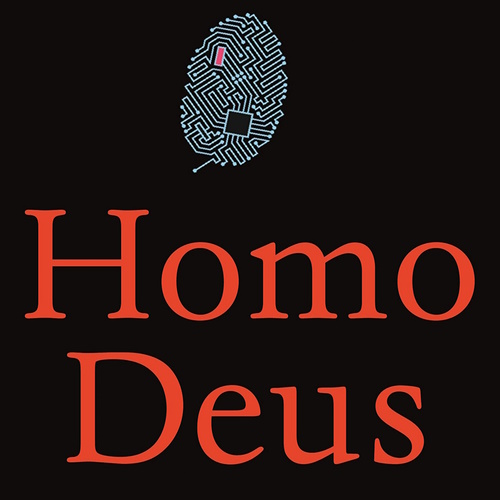 Homo Deus: A Brief History of Tomorrow information and news