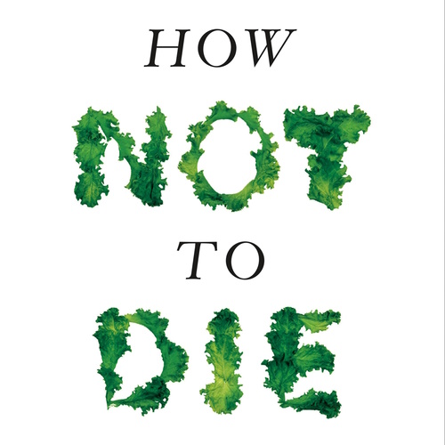 How Not To Die information and news