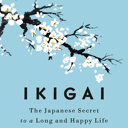 Ikigai: The Japanese Secret to a Long and Happy Life information and news