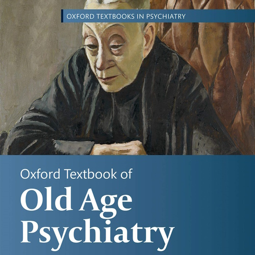 Oxford Textbook of Old Age Psychiatry information and news