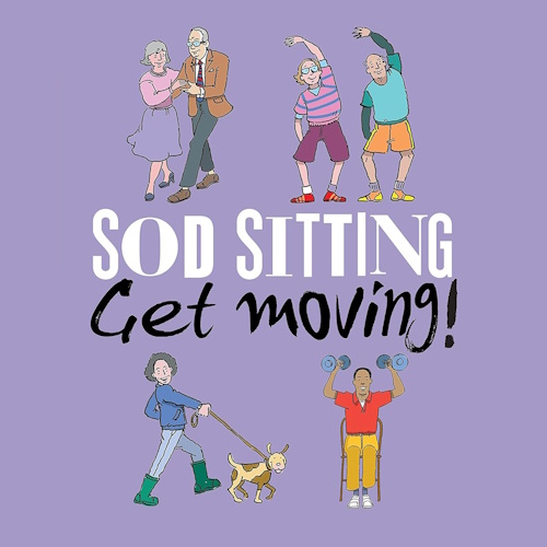 Sod Sitting, Get Moving! information and news