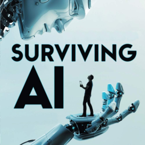 Surviving AI: The promise and peril of artificial intelligence information and news