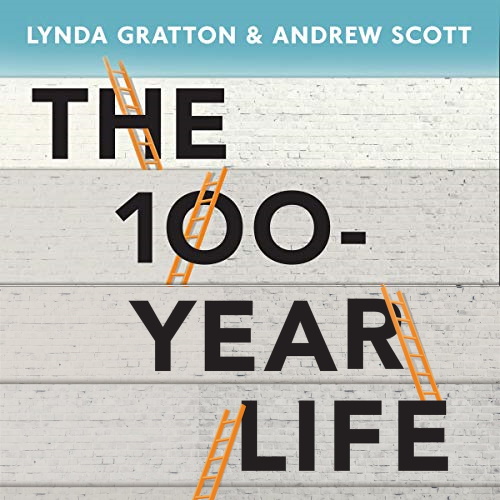 The 100 Year Life – Living and Working in an Age of Longevity information and news