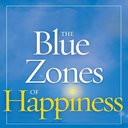 The Blue Zones of Happiness information and news