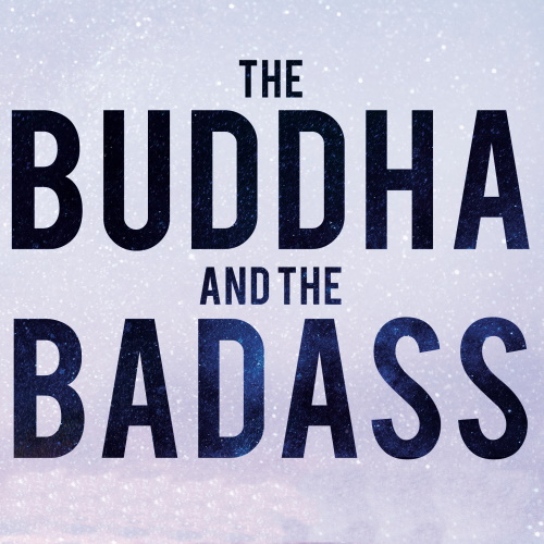 The Buddha and the Badass: The Secret Spiritual Art of Succeeding at Work information and news
