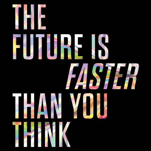 The Future Is Faster Than You Think information and news
