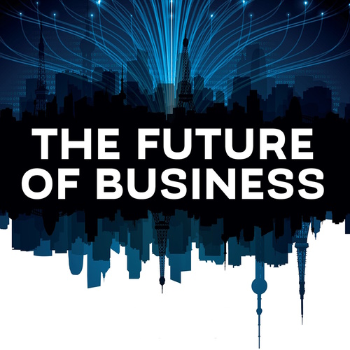 The Future of Business: Critical Insights into a Rapidly Changing World from 60 Future Thinkers information and news