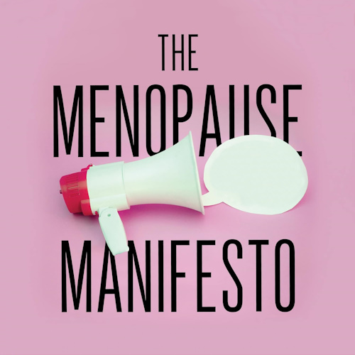 The Menopause Manifesto information and news