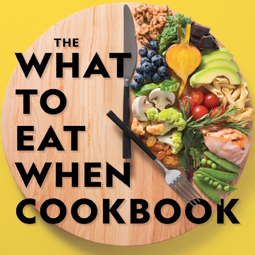 The What to Eat When Cookbook information and news