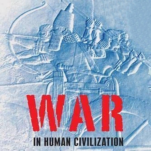 War in Human Civilization information and news